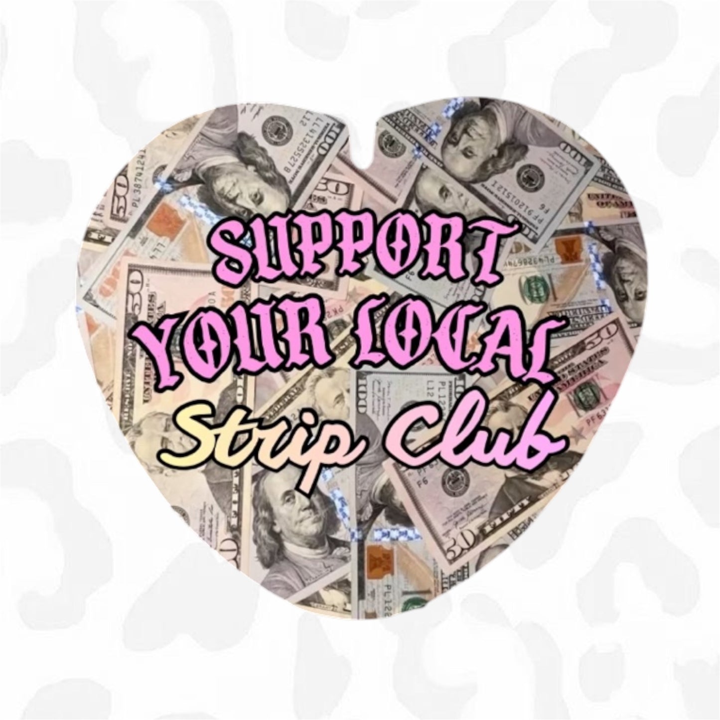 SUPPORT YOUR LOCAL STRIP CLUB Button