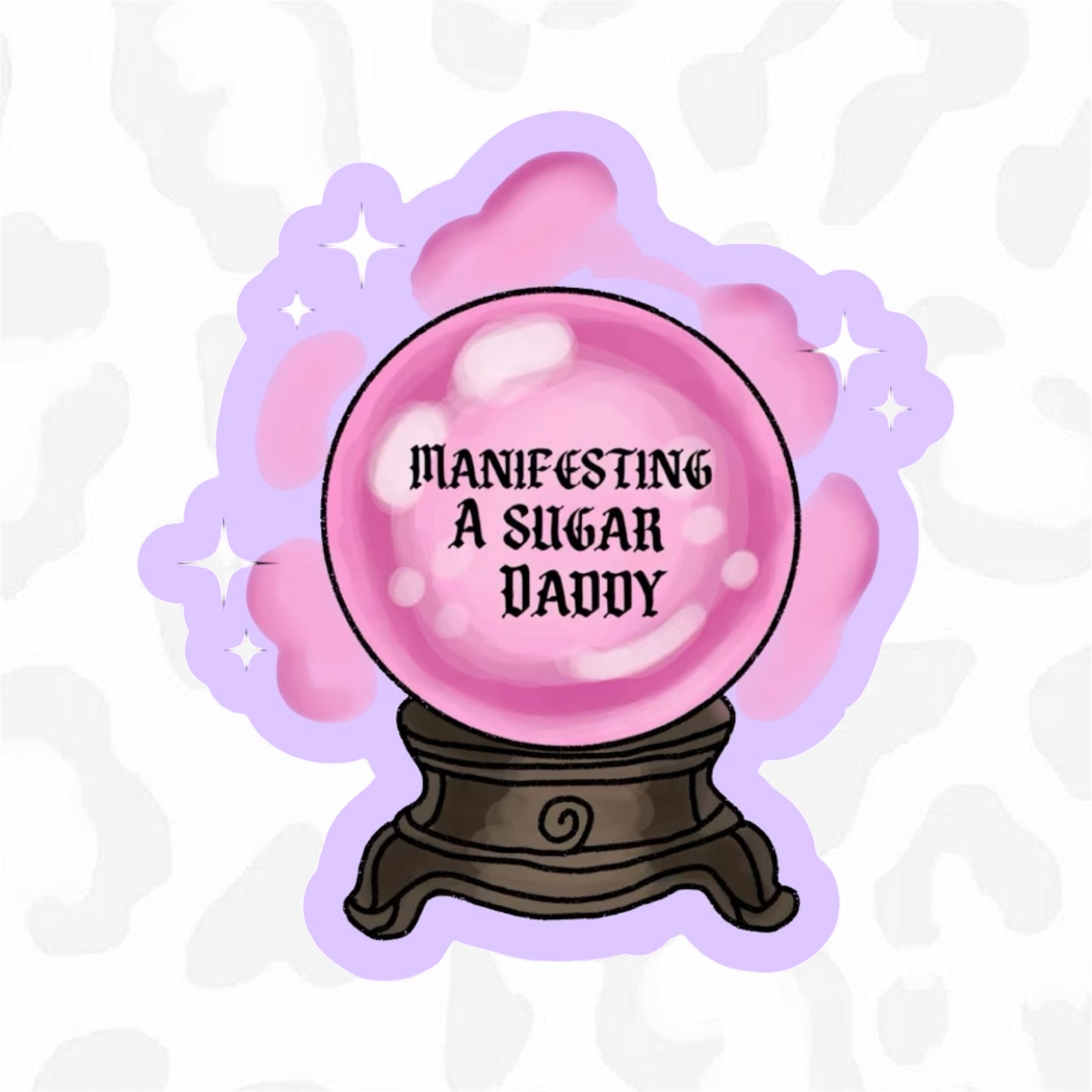 MANIFESTING A SUGAR DADDY Sticked