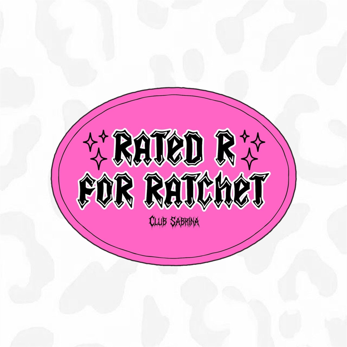 Rated R for Ratchet Sticker - Club Sabrina