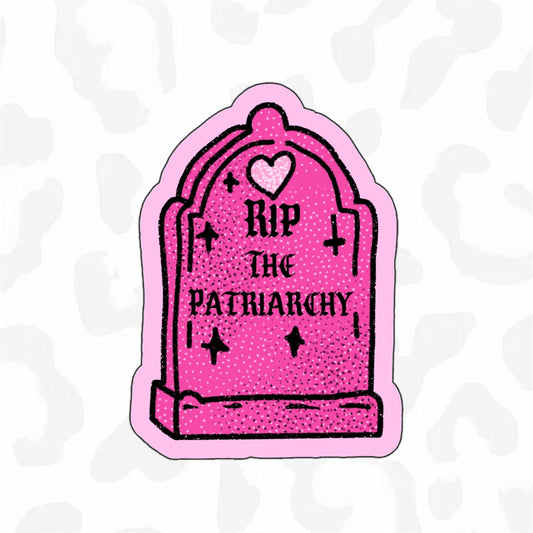 RIP THE PATRIARCHY Sticker