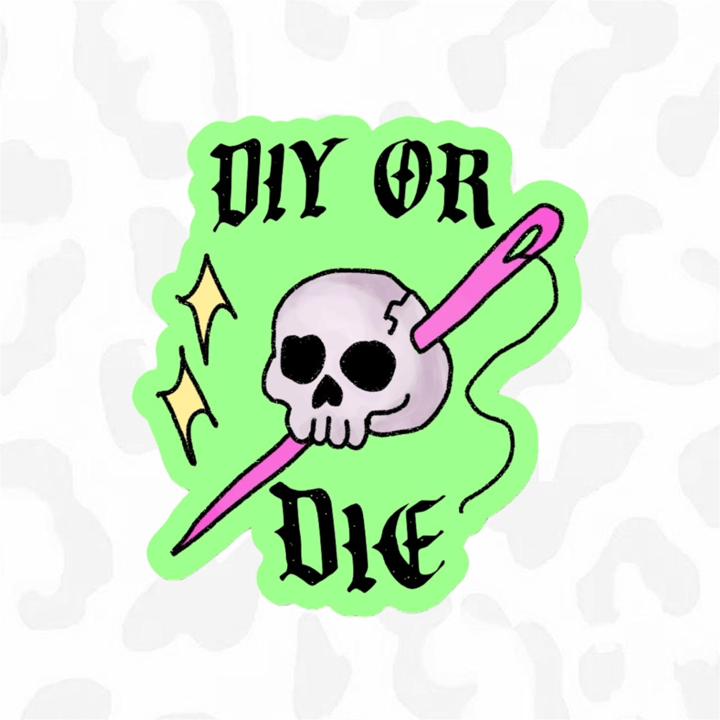 DIY OR DIE Sticker