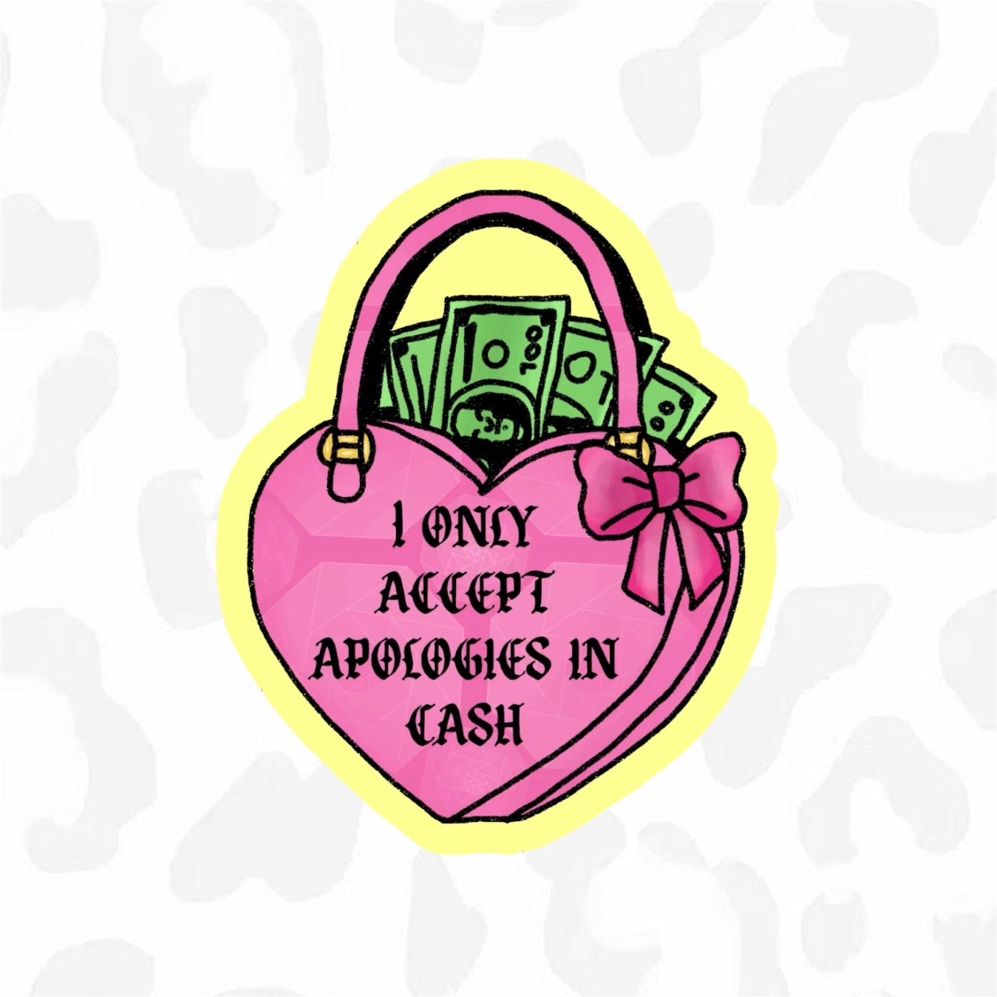 ACCEPT APOLOGIES IN CASH Sticker - Club Sabrina