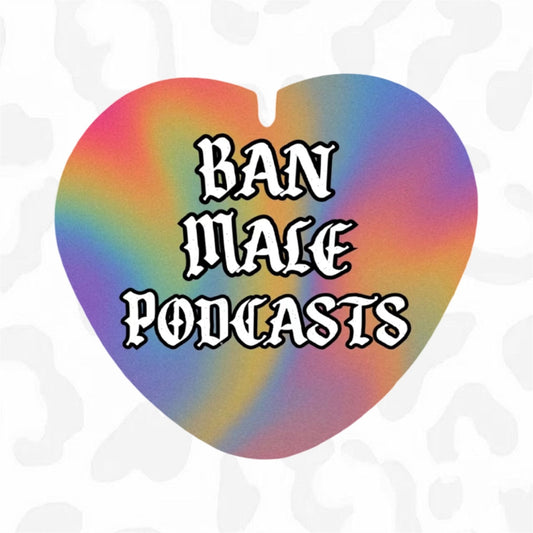 BAN MALE PODCASTS Button - Club Sabrina