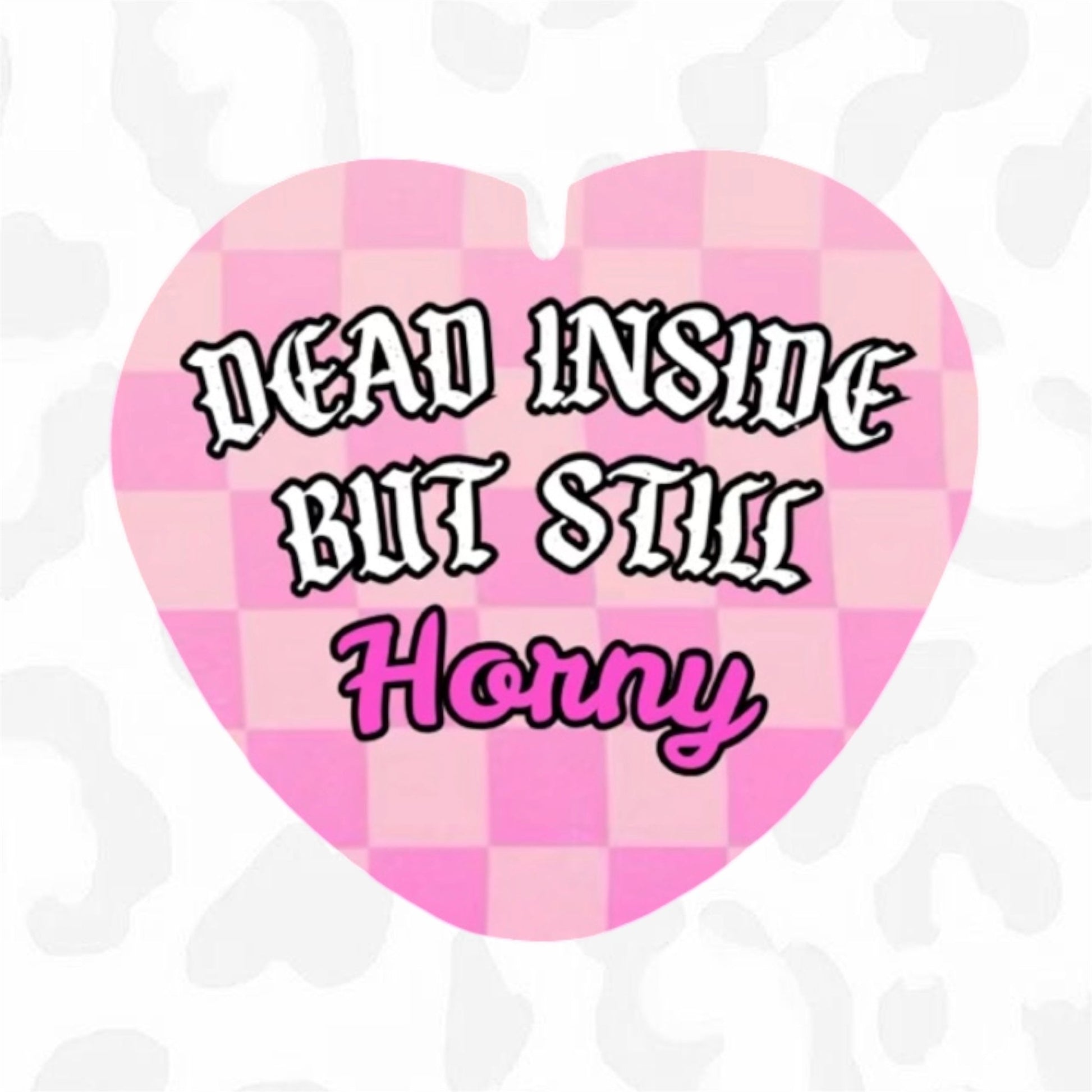 DEAD INSIDE BUT STILL HORNY Button - Club Sabrina