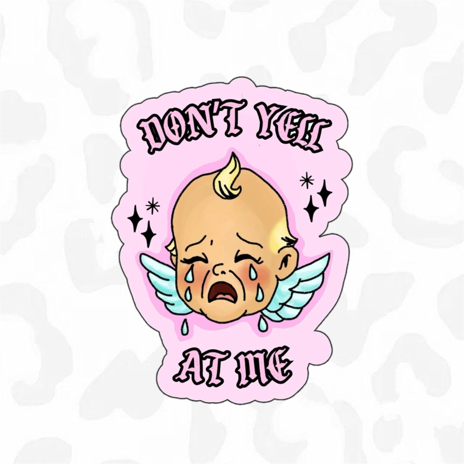 DON’T YELL AT ME Sticker - Club Sabrina