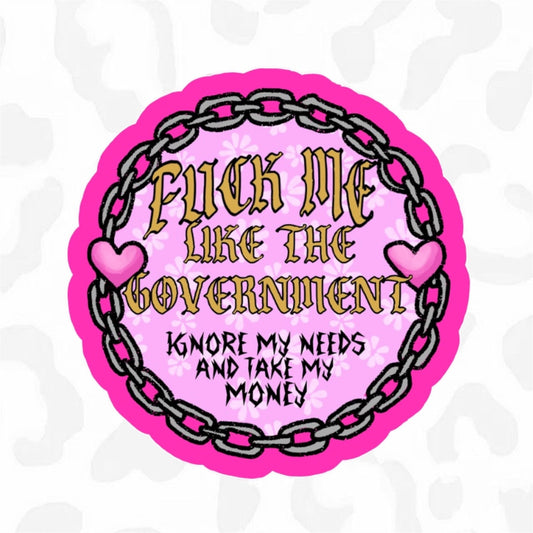 FUCK ME LIKE THE GOVERNMENT Sticker - Club Sabrina
