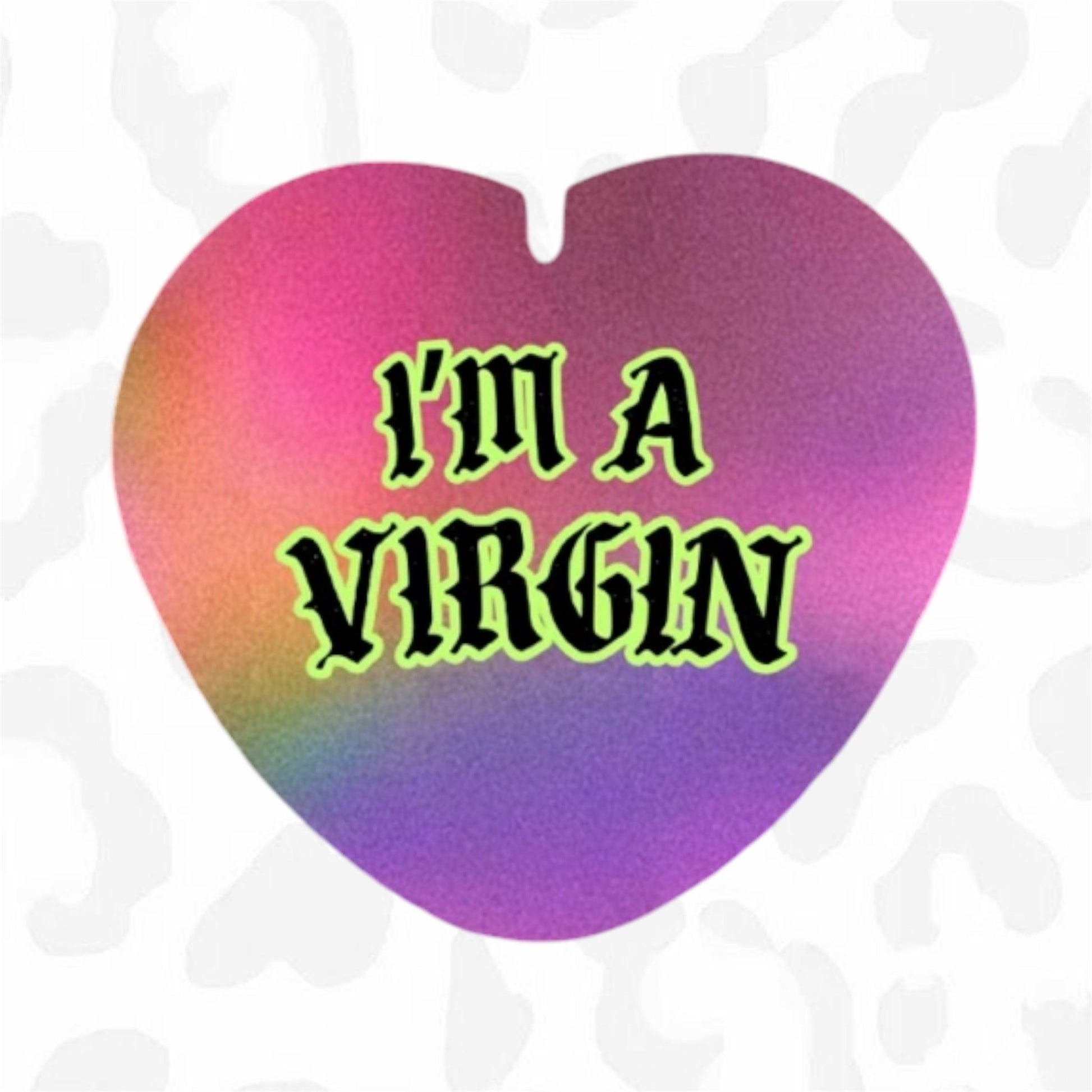 I’M A VIRGIN Button - Club Sabrina