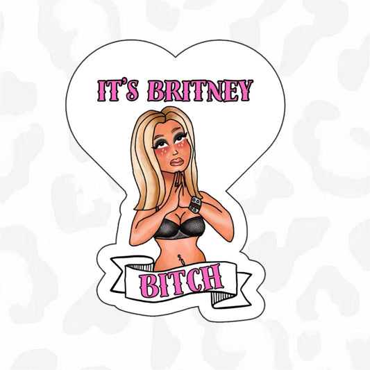 IT’S BRITNEY BITCH Sticker - Club Sabrina