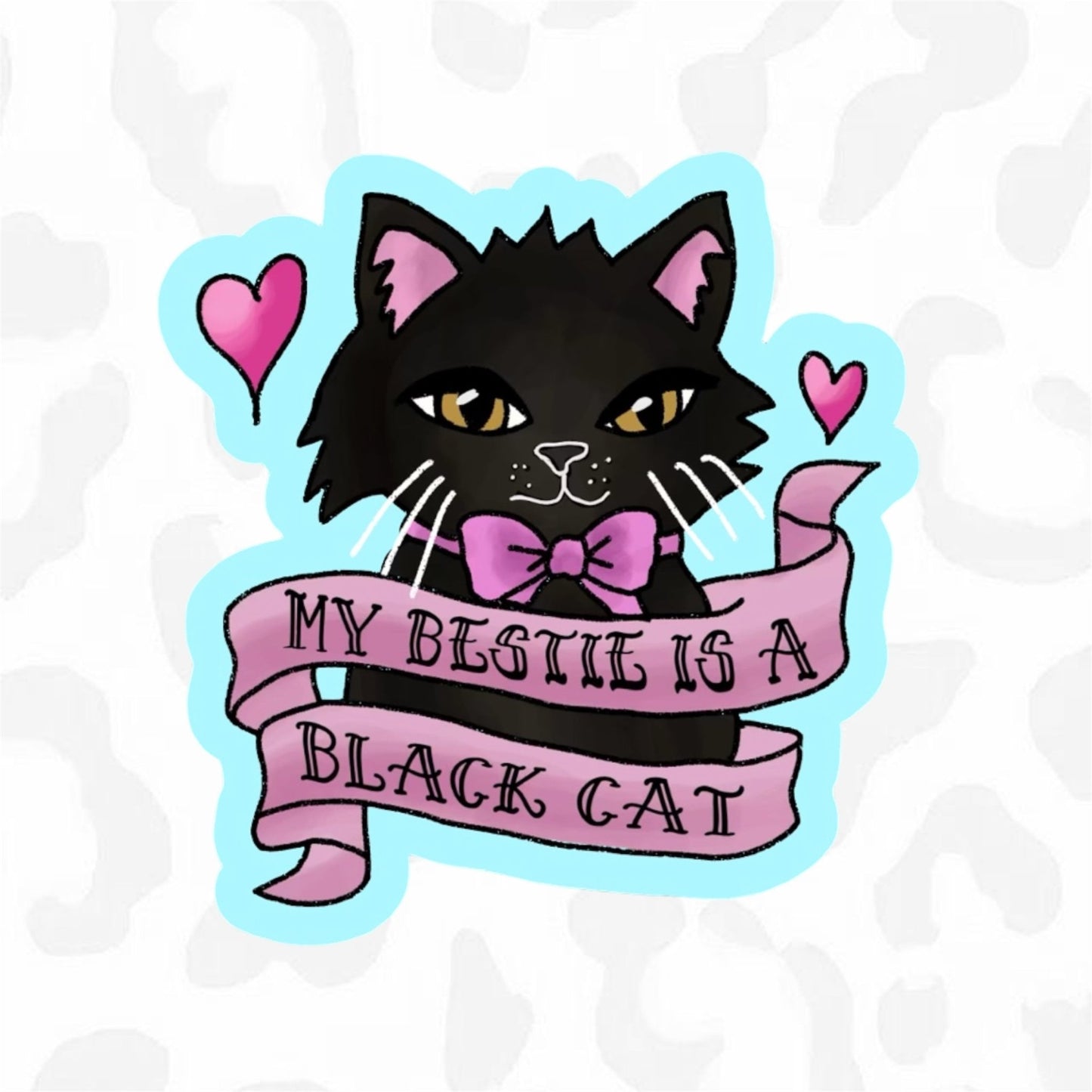 MY BESTIE IS A BLACK CAT Sticker - Club Sabrina