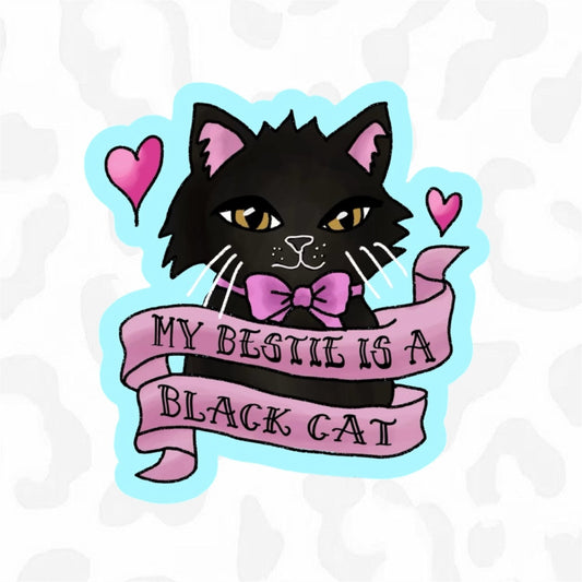 MY BESTIE IS A BLACK CAT Sticker - Club Sabrina