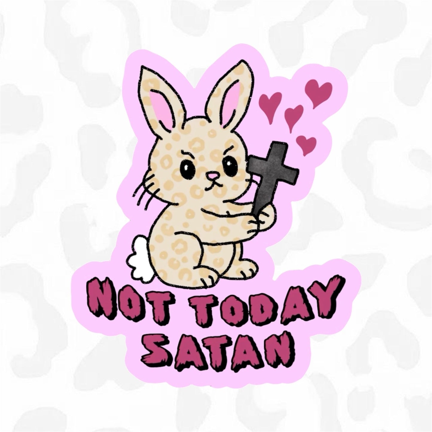 NOT TODAY SATAN Sticker - Club Sabrina