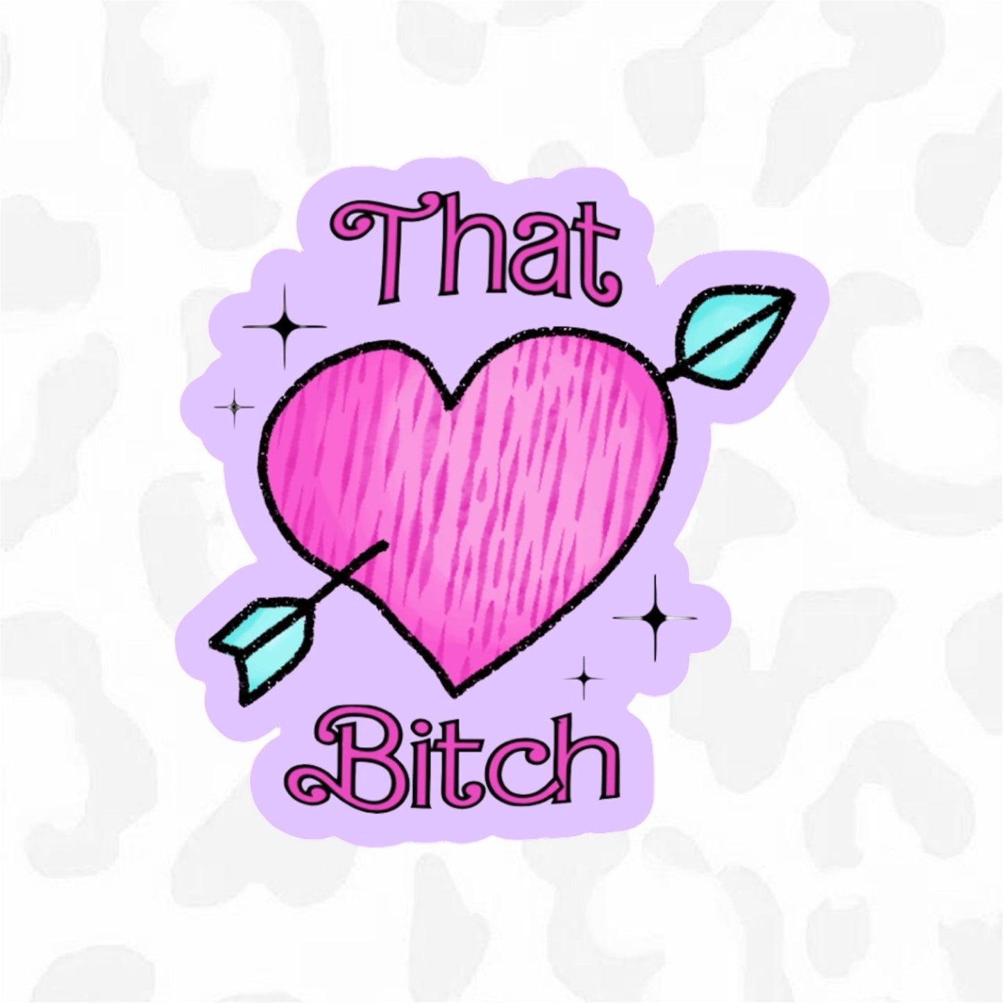 THAT BITCH Sticker - Club Sabrina