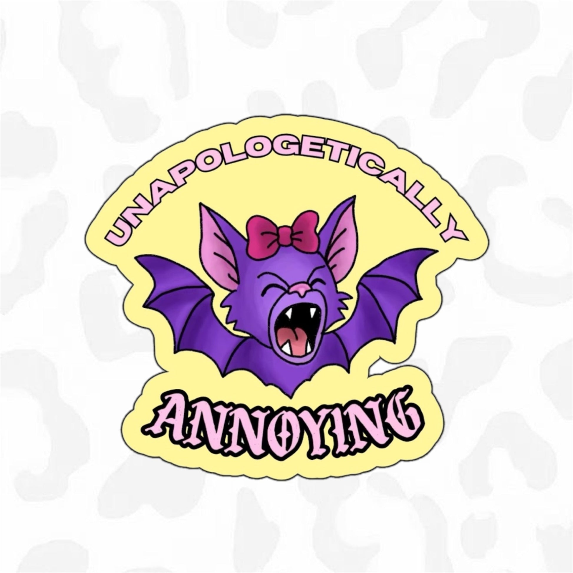 Unapologetically Annoying Sticker - Club Sabrina