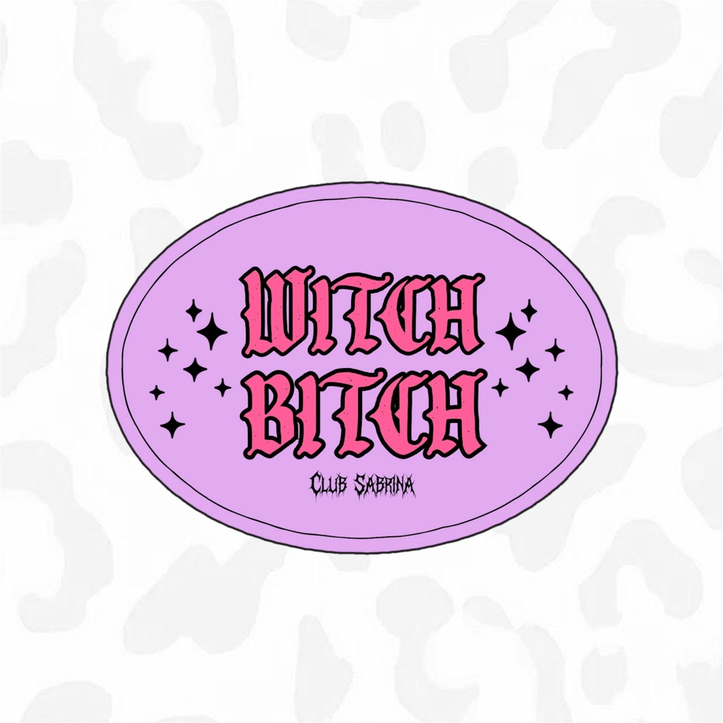 Witch Bitch Sticker - Club Sabrina