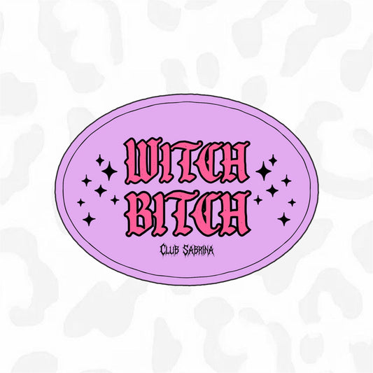 Witch Bitch Sticker - Club Sabrina